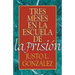 Tres Meses En La Escuela de la Prision
