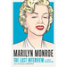 Marilyn Monroe: The Last Interview: And Other Conversations