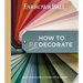 Farrow & Ball How to Redecorate: Transform Your Home with Paint & Paper