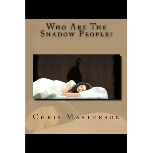 Who Are The Shadow People?