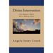 Divine Intervention: Life Happens While We're Making Plans