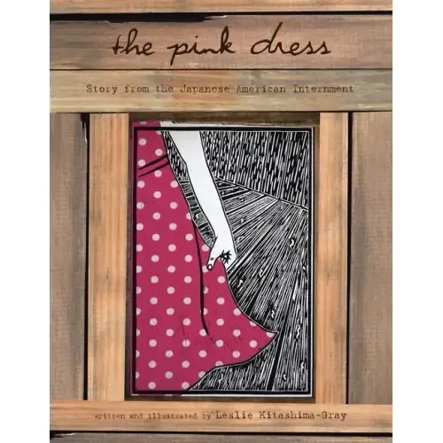 The Pink Dress: A Story from the Japanese American Internment