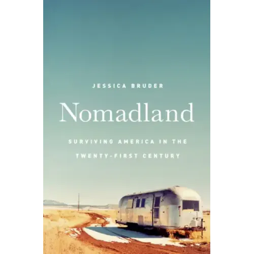 Nomadland: Surviving America in the Twenty-First Century