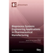 Bioprocess Systems Engineering Applications in Pharmaceutical Manufacturing