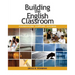 Building the English Classroom