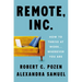 Remote, Inc.: How to Thrive at Work . . . Wherever You Are