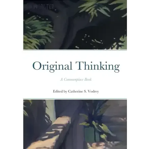 Original Thinking: A Commonplace Book