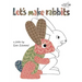 Let's Make Rabbits