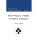 Metaphysical Themes in Thomas Aquinas II