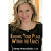 Finding Your Peace Within the Chaos