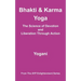 Bhakti & Karma Yoga - The Science of Devotion and Liberation Through Action: (AYP Enlightenment Series)
