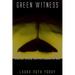 Green Witness: Ecology, Ethics, and the Kingdom of God