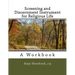 Screening and Discernment Instrument for Religious Life: A Workbook