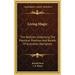 Living Magic: The Realities Underlying the Psychical Practices and Beliefs of Australian Aborigines
