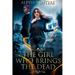 The Girl Who Brings the Dead