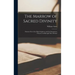 The Marrow of Sacred Divinity: Drawne out of the Holy Scriptures and the Interpreters Thereof, and Brought Into Method