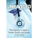 Unraveled: Prescriptions to Repair a Broken Health Care System