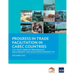 Progress in Trade Facilitation in Carec Countries: A 10-Year Corridor Performance Measurement and Monitoring Perspective