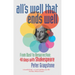 All's Well That Ends Well: From Dust to Resurrection: 40 Days with Shakespeare