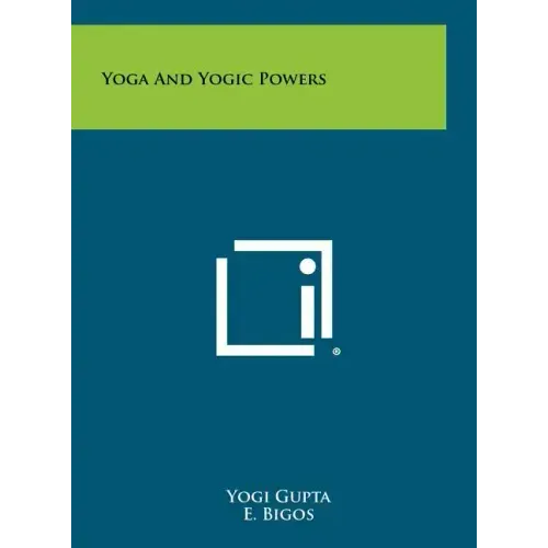 Yoga And Yogic Powers