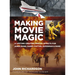 Making Movie Magic: A Lifetime Creating Special Effects for James Bond, Harry Potter, Superman and More
