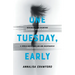 One Tuesday, Early