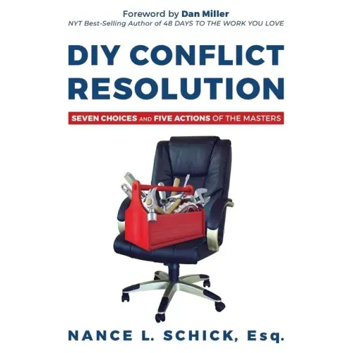 DIY Conflict Resolution: Seven Choices and Five Actions of the Masters
