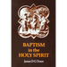 Baptism in the Holy Spirit: A Re-Examination of the New Testament on the Gift of the Spirit