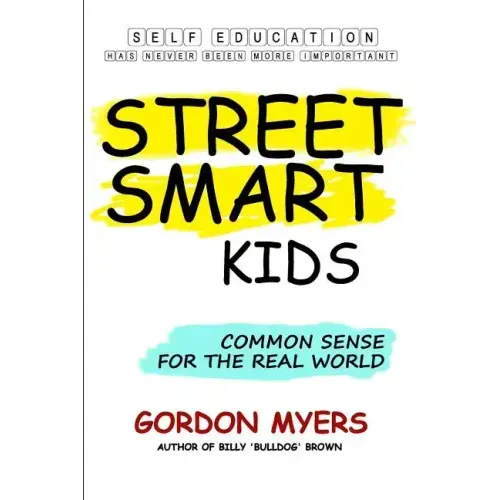 Street Smart Kids: Common Sense for the Real World
