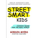 Street Smart Kids: Common Sense for the Real World