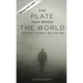 The Plate That Broke the World: One Man's Journey Into The Ego