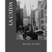 La caida (Spanish Edition)