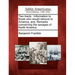 Two Tracts: Information to Those Who Would Remove to America, And, Remarks Concerning the Savages of North America.