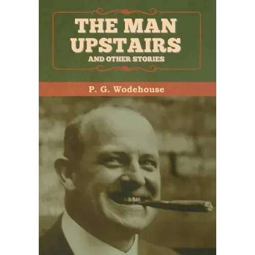 The Man Upstairs and Other Stories