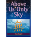 Above Us Only Sky