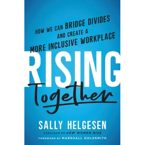 Rising Together: How We Can Bridge Divides and Create a More Inclusive Workplace
