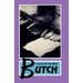 Butch: The Full Story- REVISED AND NEWLY RELEASED