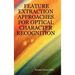Feature Extraction Approaches for Optical Character Recognition