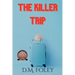 The Killer Trip