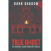 True Ghost Stories and Hauntings
