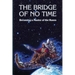 The Bridge of No Time