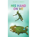 His Hand on Me