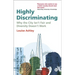 Highly Discriminating: Why the City Isn't Fair and Diversity Doesn't Work