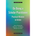 On Being a Scholar-Practitioner: Practical Wisdom in Action