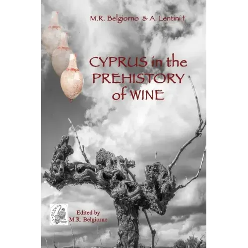 Cyprus in the prehistory of wine: Archaeology, Legends and Archaeometry on a symbol of God