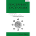 Fingerprint Dictionary: An examiner's guide to the who, what, and where of fingerprint identification