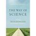 The Way of Science: Finding Truth and Meaning in a Scientific Worldview