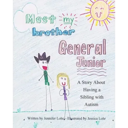 Meet My Brother General Junior: A Story About Having A Sibling With Autism