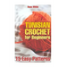 Tunisian Crochet for Beginners: 15 Easy Patterns: (Crochet Patterns, Crochet Stitches)