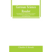 German Science Reader: An Introduction to Scientific German, for Students of Physics, Chemistry and Engineering